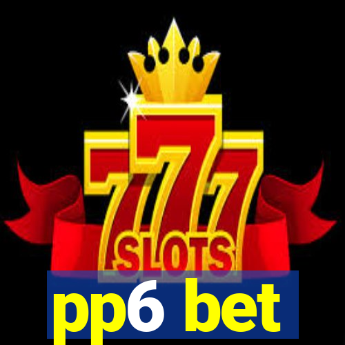 pp6 bet